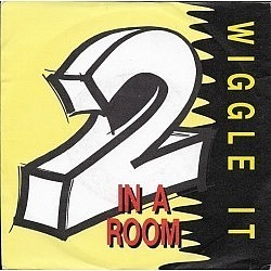 2 in a Room - Wiggle it